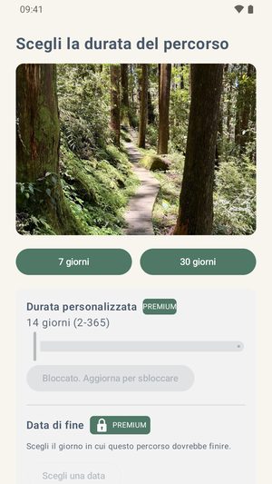 La schermata per scegliere la durata del percorso che mostra una fotografia, pulsanti per 7 giorni e 30 giorni, e un'opzione di durata personalizzata bloccata.