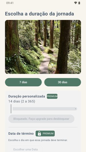 A tela de escolher a duração da jornada mostrando uma foto, botões de 7 dias e 30 dias e uma opção de duração personalizada bloqueada.
