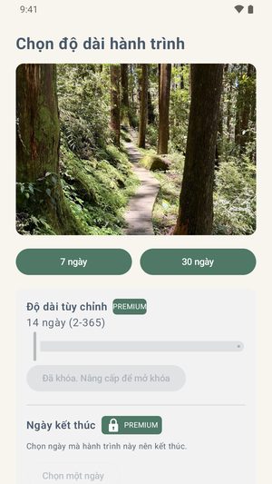 Màn hình chọn độ dài hành trình hiện một bức ảnh, nút 7 ngày và 30 ngày, và một tùy chọn độ dài tùy chỉnh bị khóa.